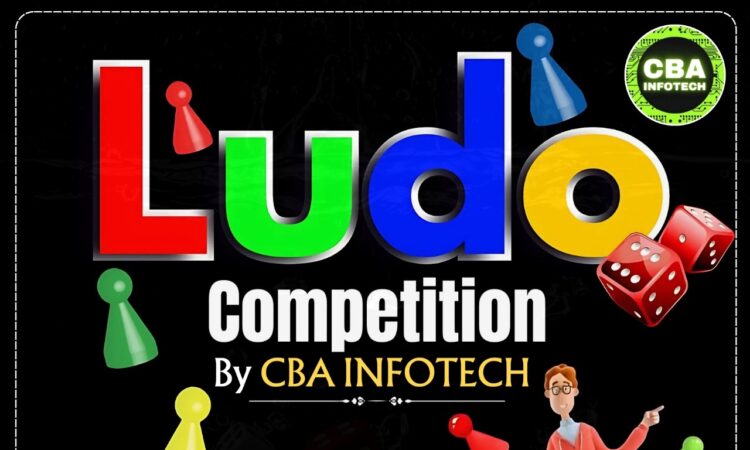 Ludo Compition By CBA INFOTECH