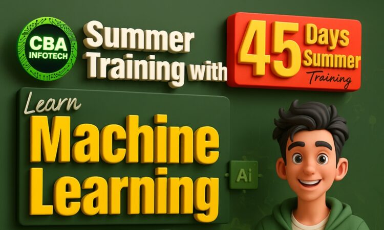 45 Days Summer Training in Machine Learning